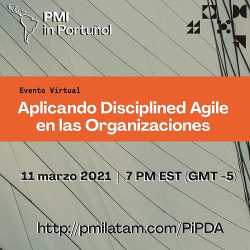 PMI en Portu ol Disciplined Agile en las Organizaciones PMI